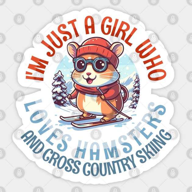 I'm Just a Girl Who Loves Hamsters and Cross Country Skiing Sticker by Tezatoons